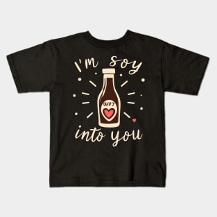 I'm soy into you Kids T-Shirt